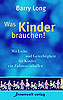 WAs Kinder brauchen!
